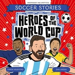 Welbeck Children's Books Heroes of the World Cup