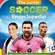 Welbeck Children's Books The Junior Soccer Encyclopedia