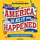 America As It Happened: A moment-by-moment journey through time, from prehistory to the present day