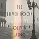 Farrar, Straus and Giroux The Silver Book:  A Novel