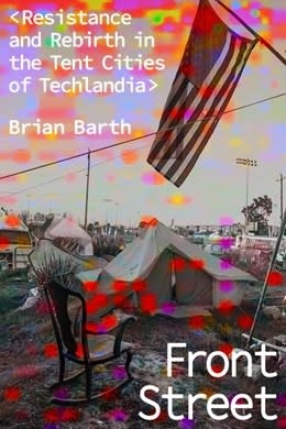 Front Street: Resistance and Rebirth in the Tent Cities of Techlandia