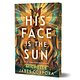 Sourcebooks Fire His Face is the Sun (Deluxe Edition)