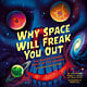 Sourcebooks Explore Why Space Will Freak You Out: The Scariest, Strangest Parts of the Universe