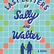 Sourcebooks Landmark The Last Letters of Sally and Walter: A Novel