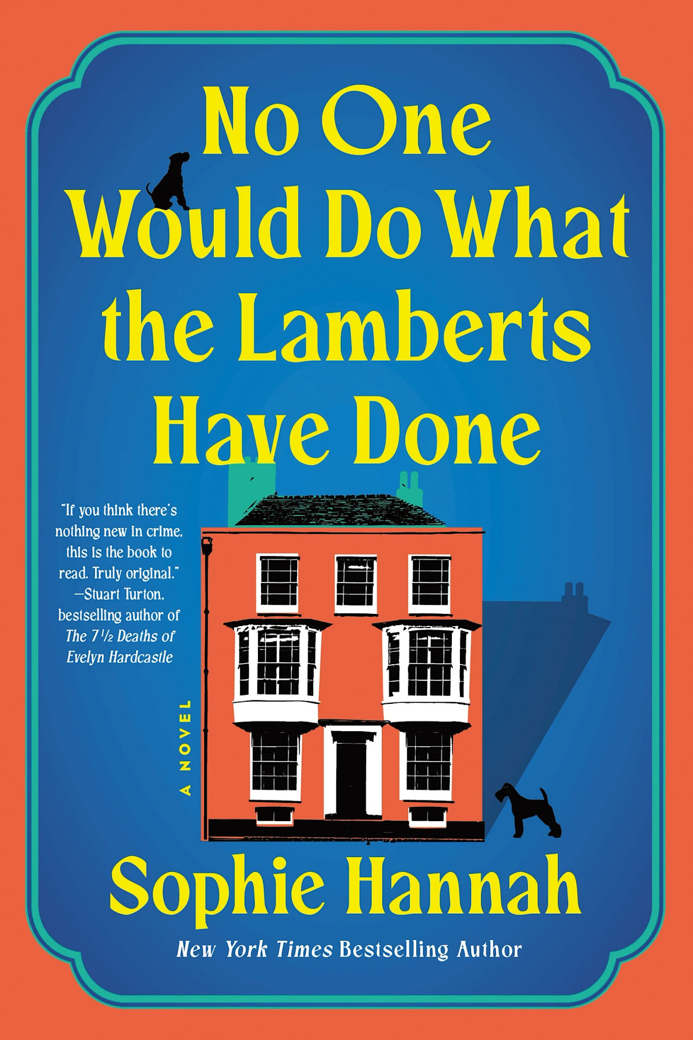 Sourcebooks Landmark No One Would Do What the Lamberts Have Done: A Novel