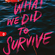 Sourcebooks Fire What We Did to Survive