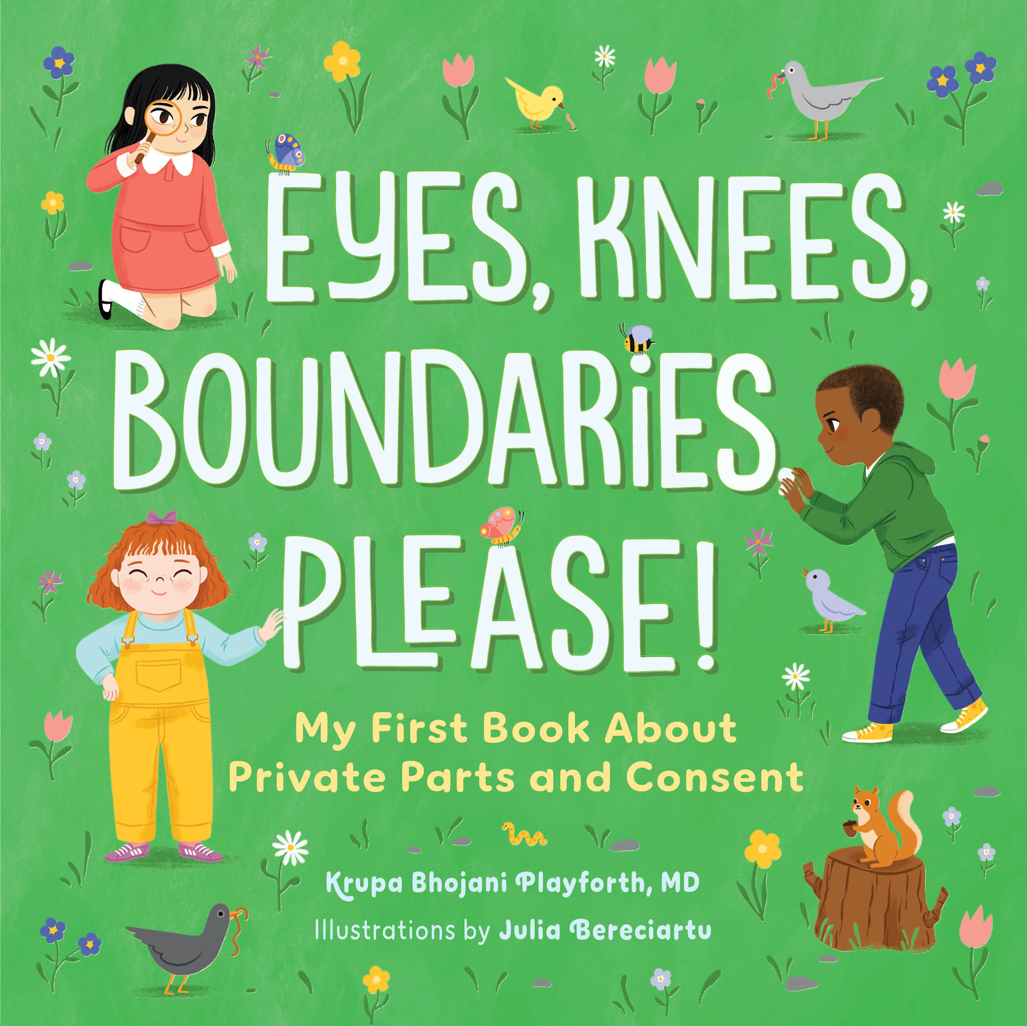 Eyes, Knees, Boundaries, Please!: My First Book About Private Parts and Consent