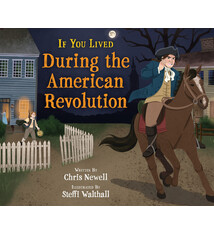Scholastic Nonfiction If You Lived During the American Revolution