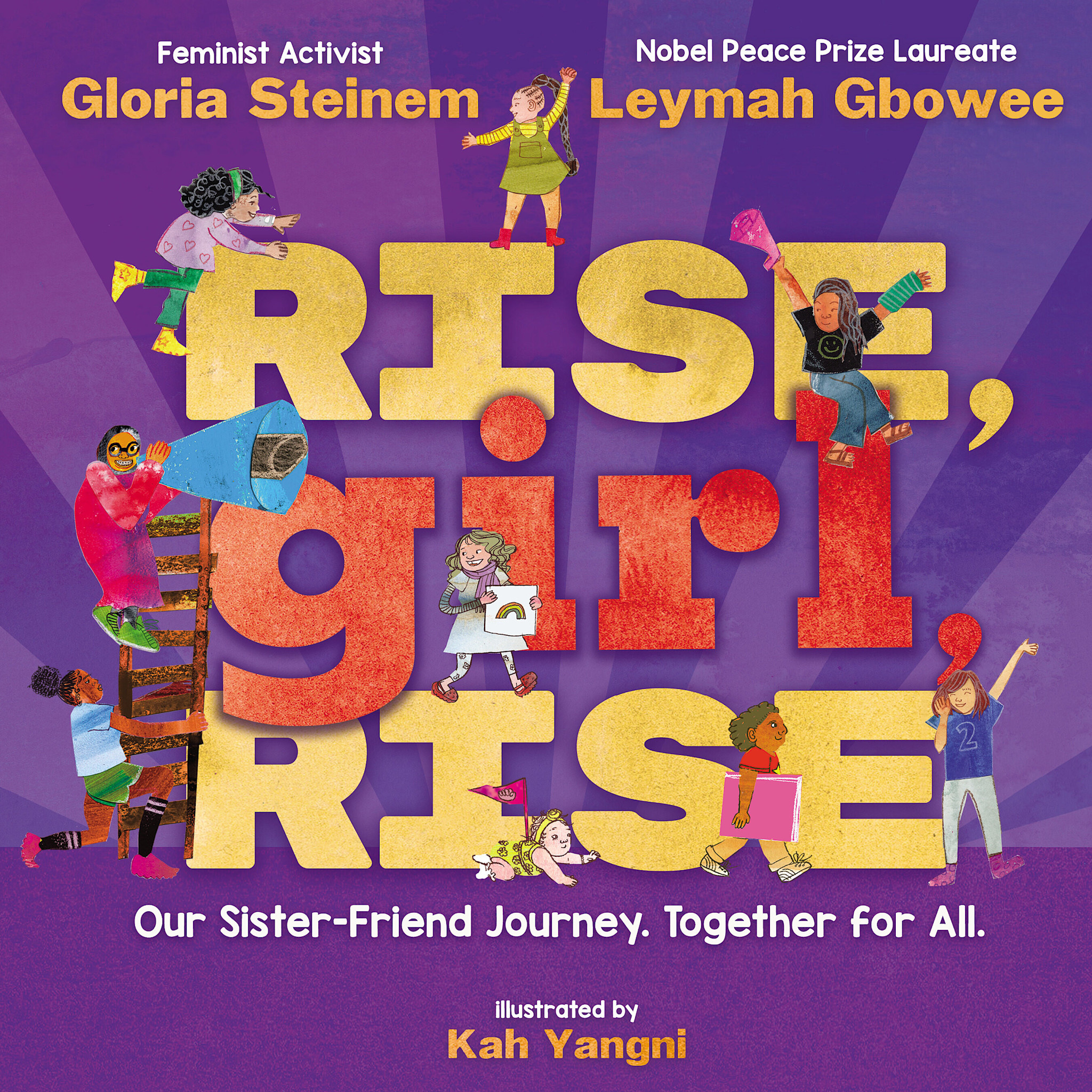 Orchard Books Rise, Girl, Rise: Our Sister-Friend Journey. Together for All.