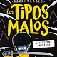 Scholastic en Espanol Los tipos malos en los tienes detrazzz (The Bad Guys in They’re Bee-Hind You!)