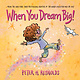 Orchard Books When You Dream Big!