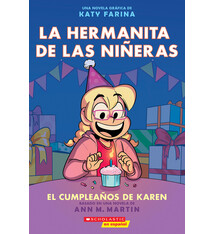 Scholastic en Espanol La hermanita de las nineras #6: El cumpleanos de Karen (Karen’s Birthday)