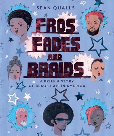 HarperCollins Fros, Fades, and Braids: A Brief History of Black Hair in America