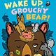 Clarion Books Wake Up, Grouchy Bear!