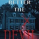 Better the Devil