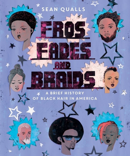 HarperCollins Fros, Fades, and Braids: A Brief History of Black Hair in America
