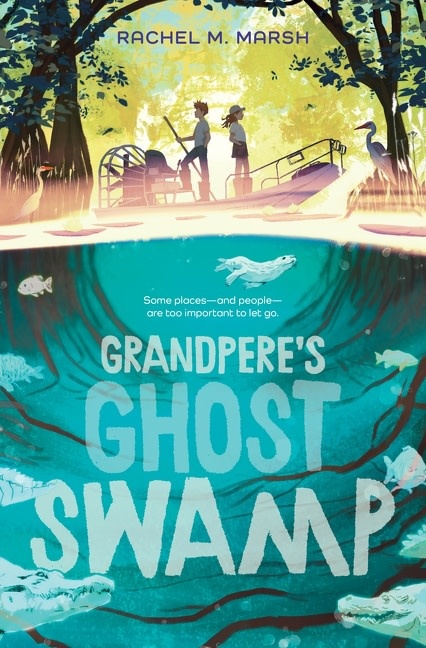 Greenwillow Books Grandpere's Ghost Swamp