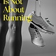 Mariner Books This Is Not About Running: A Memoir