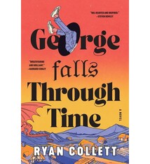 William Morrow George Falls Through Time: A Novel