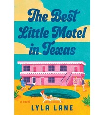 Harper Perennial The Best Little Motel in Texas: A Novel