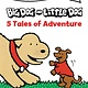 Clarion Books Big Dog and Little Dog: 5 Tales of Adventure