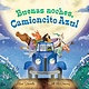 Clarion Books Buenas noches, Camioncito Azul: Good Night, Little Blue Truck (Spanish edition)