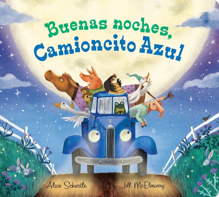 Clarion Books Buenas noches, Camioncito Azul: Good Night, Little Blue Truck (Spanish edition)