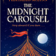 Park Row The Midnight Carousel: A Novel