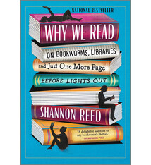 Hanover Square Press Why We Read: On Bookworms, Libraries, and Just One More Page Before Lights Out