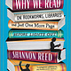 Hanover Square Press Why We Read: On Bookworms, Libraries, and Just One More Page Before Lights Out