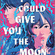 HarperCollins I Could Give You the Moon