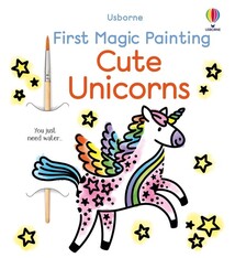 Usborne First Magic Painting Cute Unicorns