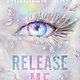 Shatter Me New Republic 02: Release Me