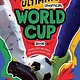 The Ultimate Unofficial World Cup Book: Legends, Stats, and Stories from Soccer's Biggest Game