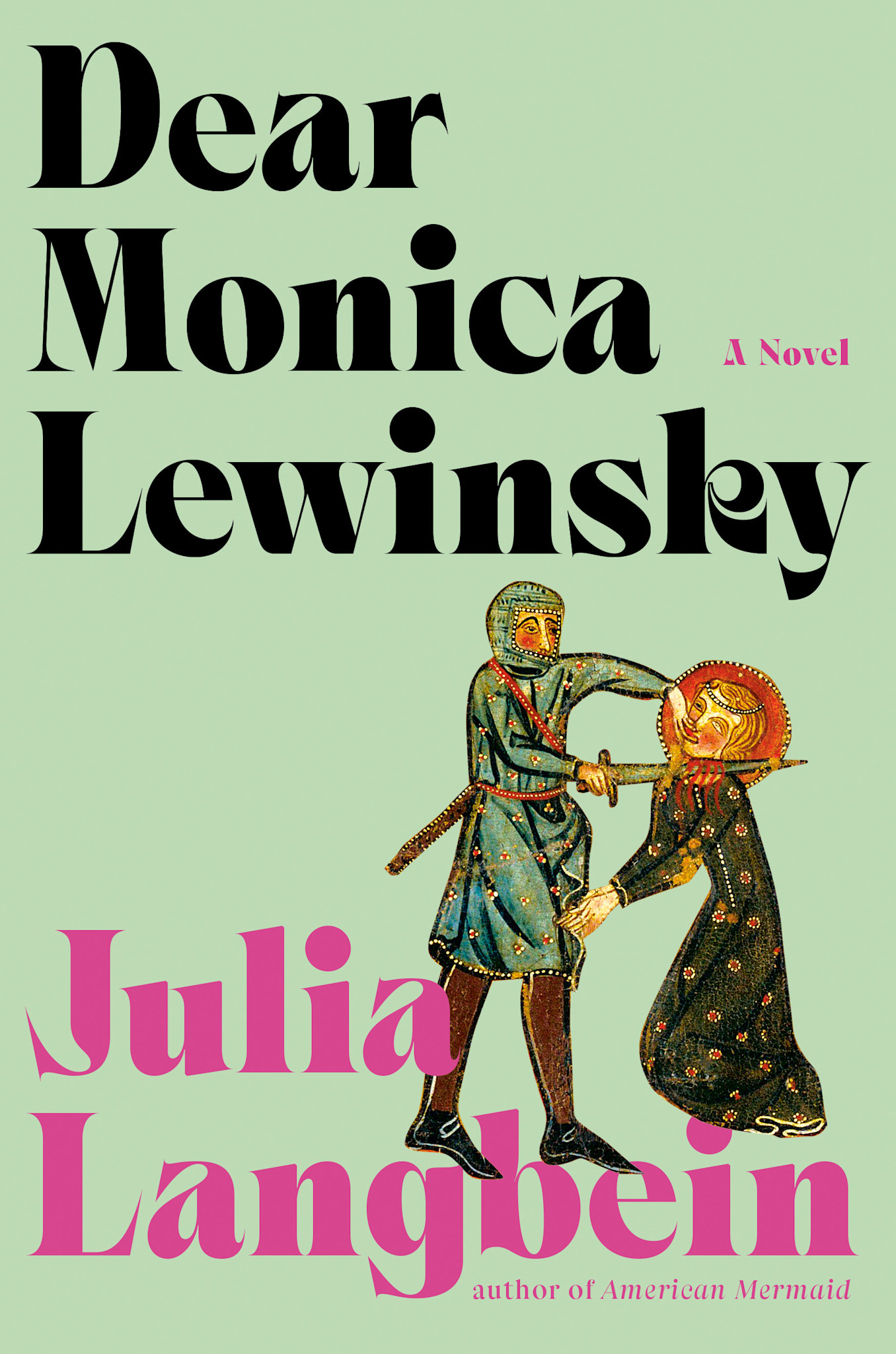 Doubleday Dear Monica Lewinsky: A Novel