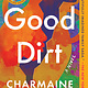 Ballantine Books Good Dirt: A Novel
