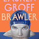 Riverhead Books Brawler: Stories