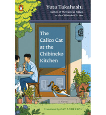 Penguin Books The Calico Cat at the Chibineko Kitchen: The heartwarming Japanese cat novel about fate and the healing power of food