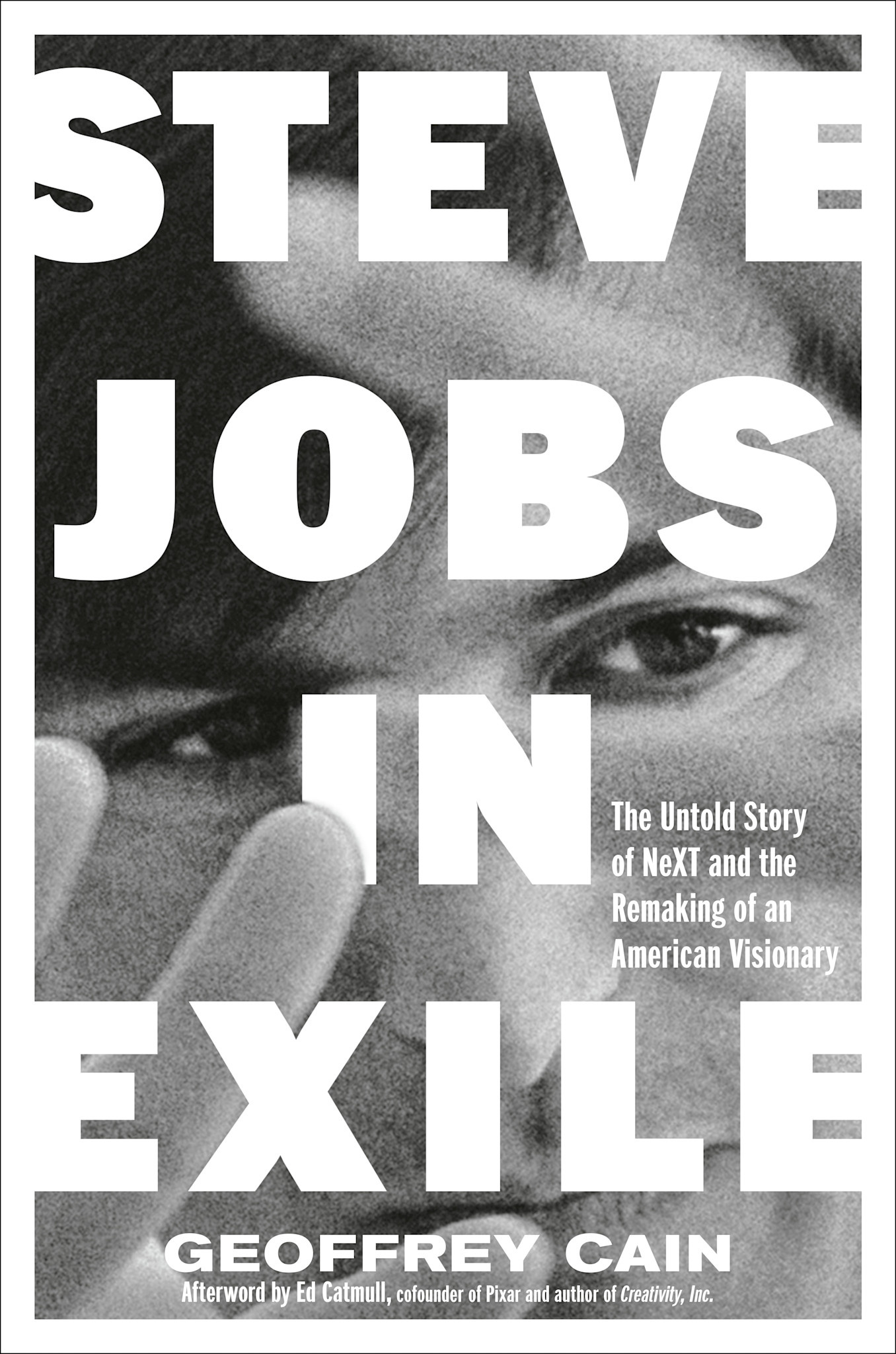 Portfolio Steve Jobs in Exile: The Untold Story of NeXT and the Remaking of an American Visionary