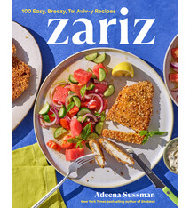 Avery Zariz: 100 Easy, Breezy, Tel Aviv-y Recipes