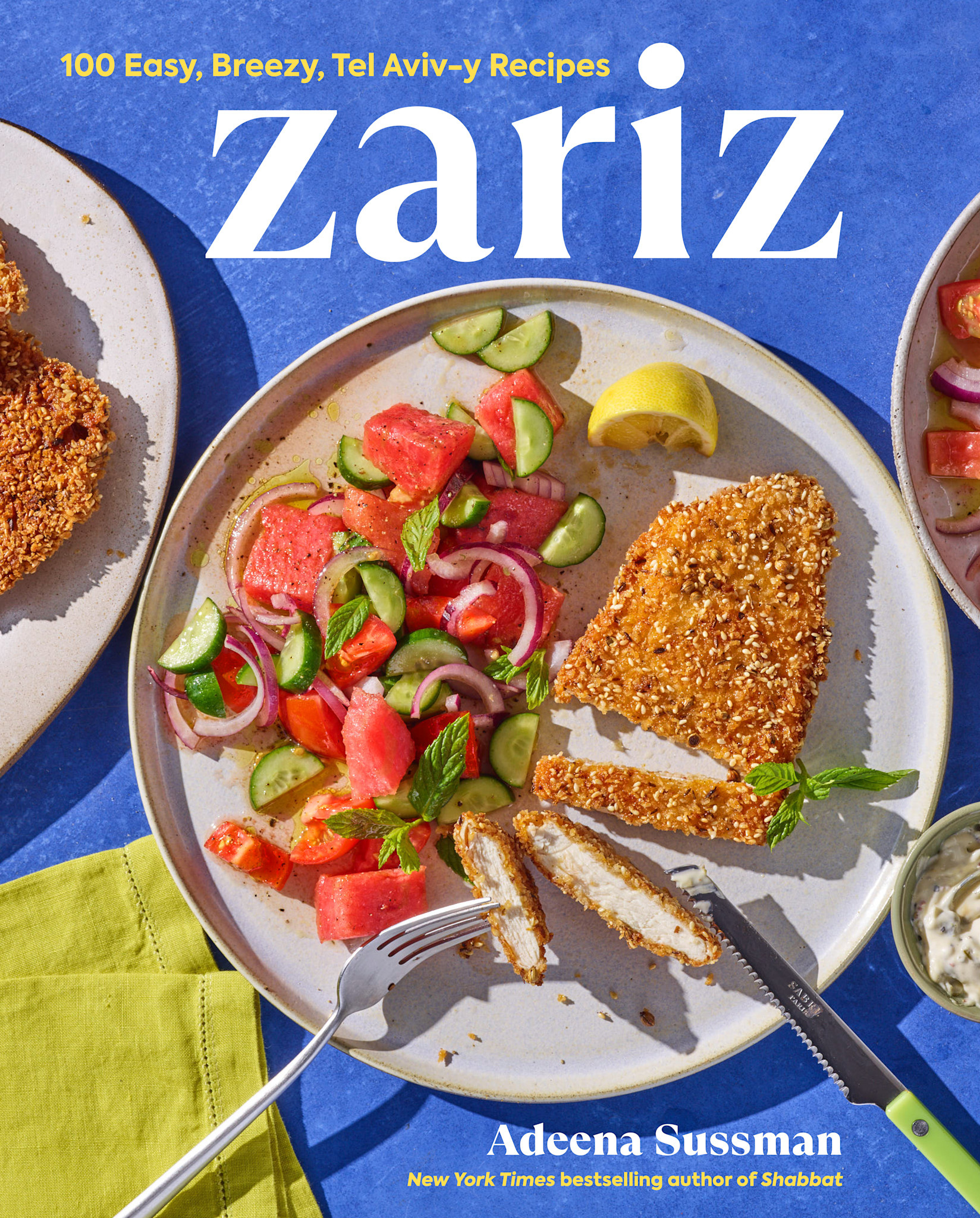 Avery Zariz: 100 Easy, Breezy, Tel Aviv-y Recipes