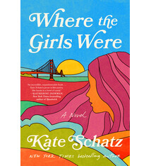 The Dial Press Where the Girls Were: A Novel