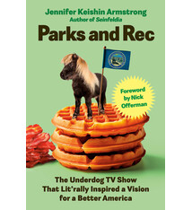 Dutton Parks and Rec: The Underdog TV Show That Lit'rally Inspired a Vision for a Better America