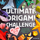 Z Kids Ultimate Origami Challenge Kit for Kids 8-12: Fun Projects and Step-by-Step Folding Techniques to Go from Novice to Pro (Folding Papers Included)