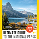 National Geographic National Geographic Ultimate Guide to the National Parks: A Complete Tour of All 63 U.S. Parks