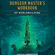Clarkson Potter Dungeon Master's Workbook of Worldbuilding (Dungeons & Dragons): An Official Companion to the Dungeon Master's Guide