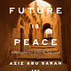 Crown The Future Is Peace: A Shared Journey Across the Holy Land