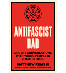 North Atlantic Books Antifascist Dad: Urgent Conversations with Young People in Chaotic Times