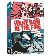 Wake Now in the Fire: A Graphic Novel