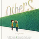 Others: A Story for All of Us